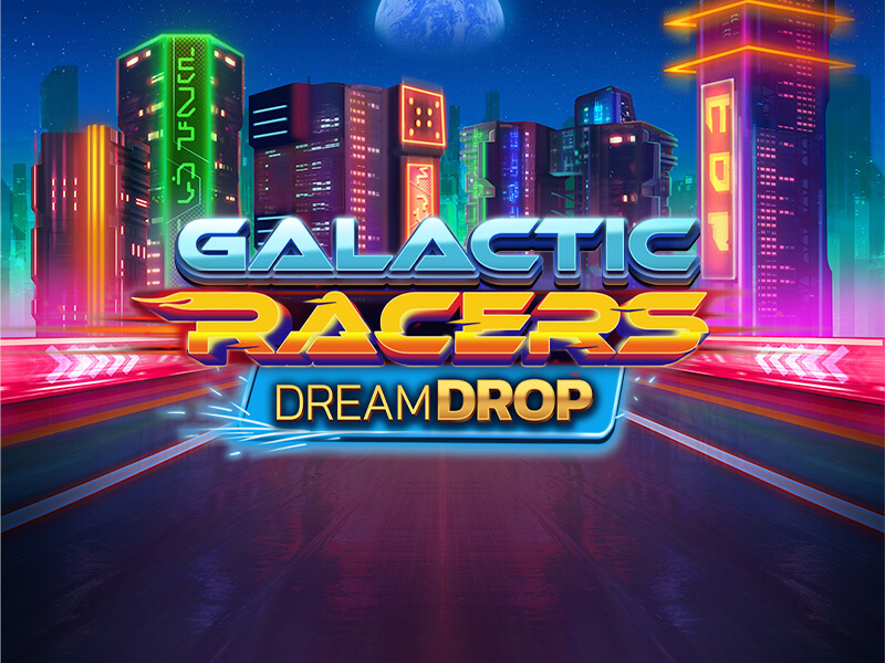Galactic Racers Dream Drop - Slot futurista no 099bet